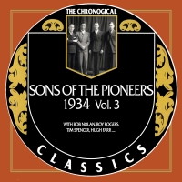 The Sons Of The Pioneers - The Chronogical Classics 1934, Vol. 3